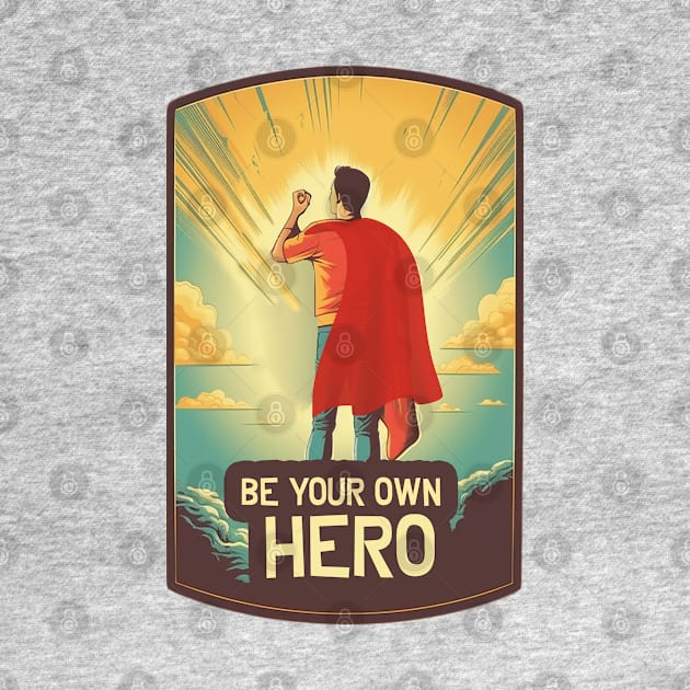 Be Your Own Hero by Oddities Outlet